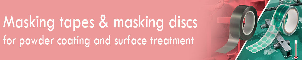 Masking tapes & masking discs for powder coating and surface treatment